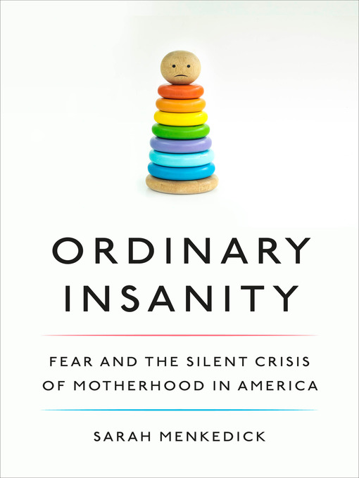Title details for Ordinary Insanity by Sarah Menkedick - Available